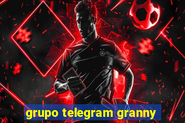 grupo telegram granny